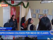 Áncash: inspeccionan colegios por inicio de clases