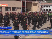 Áncash: redoblan el trabajo en seguridad ciudadana
