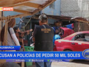 Cajamarca: acusan a policías de pedir 50 mil soles