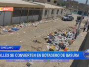 Chiclayo: calles se convierten en botadero de basura