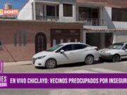 Chiclayo: vecinos preocupados por inseguridad