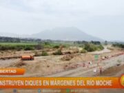 La Libertad: construyen diques en márgenes del río Moche
