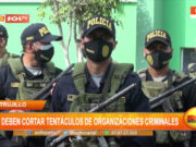 Trujillo: se deben cortar tentáculos de organizaciones criminales