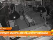 Chiclayo: empresario abandona Perú tras ser extorsionado