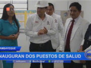 Lambayeque: inauguran dos puestos de salud