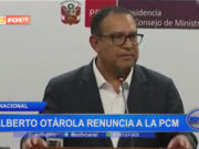 Nacional: Alberto Otárola renuncia a la PCM