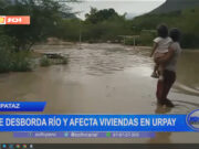 Pataz: se desborda río y afecta viviendas en Urpay