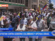 Internacional: protestan contra el gobierno colombiano y apoyan a Israel