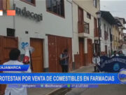 Cajamarca: protestan por venta de víveres en farmacias