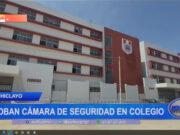 Chiclayo: roban cámara de seguridad en colegio