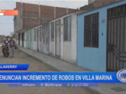 Salaverry: denuncian incremento de robos en Villa Marina
