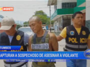 Tumbes: capturan a sospechoso de asesinar a vigilante