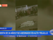 Trujillo: taxista de 24 años fue asesinado en Alto Trujillo