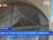 El Porvenir: en menos de 24 horas vuelven a dejar dinamita a comerciante