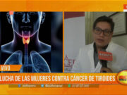 Trujillo: cáncer de tiroides, afección que ataca mayoritariamente a las mujeres