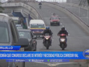 Trujillo: pedirán que congreso declare de interés y necesidad pública corredor vial