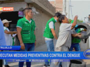 Trujillo: ejecutan medidas preventivas contra el dengue