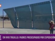 Trujillo: padres preocupados por exposición solar