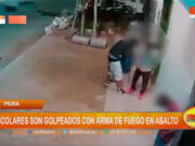 Piura: escolares son golpeados con arma de fuego
