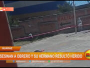 Huaraz: asesinan a obrero y su hermano resultó herido