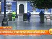 Trujillo: no habrá recojo de basura tras paralización del Segat