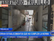 Trujillo: cierran establecimientos que no cumplen la norma