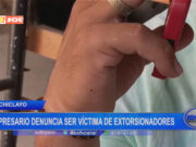 Chiclayo: empresario denuncia ser víctima de extorsionadores