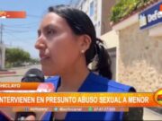 Lambayeque: intervienen en presunto abuso sexual a menor
