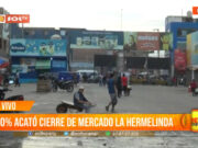 Trujillo: 70 % acata cierre de mercado La Hermelinda
