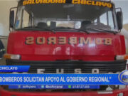 Chiclayo: bomberos solicitan apoyo al gobierno regional