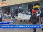 Cajamarca: docentes de educación superior acatan plantón
