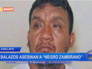 Chiclayo: a balazos asesinan a «Negro Zambrano»