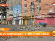 Chiclayo: complicaciones en tránsito por trabajos