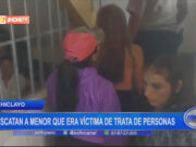 Chiclayo: rescatan a menor que era víctima de trata de personas