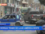 Trujillo: cierran tramo de la Av. América Oeste