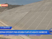 La Libertad: observan expediente para segunda planta de agua de Chavimochic