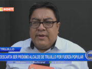 No descarta ser próximo alcalde de Trujillo por Fuerza Popular
