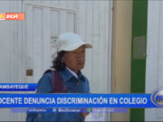 Lambayeque: docente denuncia discriminación en colegio