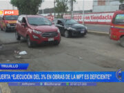 Trujillo: ejecución del 3% en obras de la MPT es deficiente