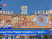 Cajamarca: embargan cuentas de la Universidad Nacional de Cajamarca