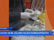 Nacional: incautan 100 mil dólares falsos en megaoperativo