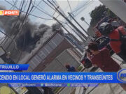 Trujillo: incendio en local generó alarma en vecinos y transeúntes