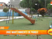 Trujillo: urge mantenimiento de parque de la Urb. El Recreo