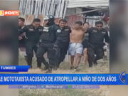 Tumbes: cae mototaxista acusado de atropellar a niño de dos años