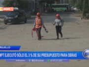 Trujillo: MPT ejecutó sólo el 3 % de su presupuesto para obras