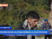 La Libertad: ofrecieron diez mil soles para asesinar al alcalde de Bolívar
