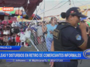 Trujillo: peleas y disturbios en retiro de comerciantes informales