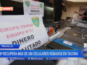 Trujillo: PNP recupera más de 280 celulares robados en Tacora