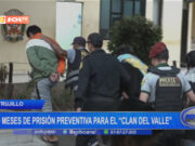 Trujillo: nueves meses de prisión preventiva para el «Clan del Valle»