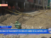 Trujillo: problemas de financiamiento en obra de cambio de alcantarillado